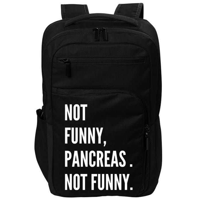 Not Funny Pancreas Not Funny Impact Tech Backpack