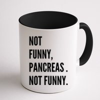 Not Funny Pancreas Not Funny Mug