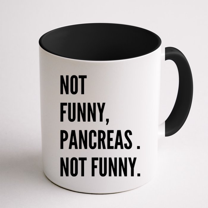 Not Funny Pancreas Not Funny Mug