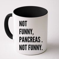 Not Funny Pancreas Not Funny Mug