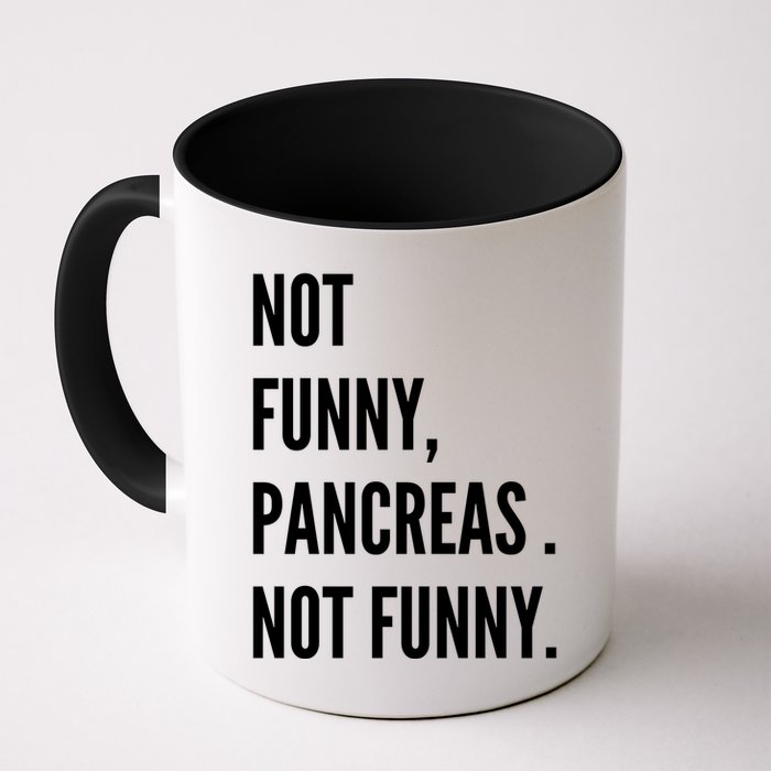 Not Funny Pancreas Not Funny Mug
