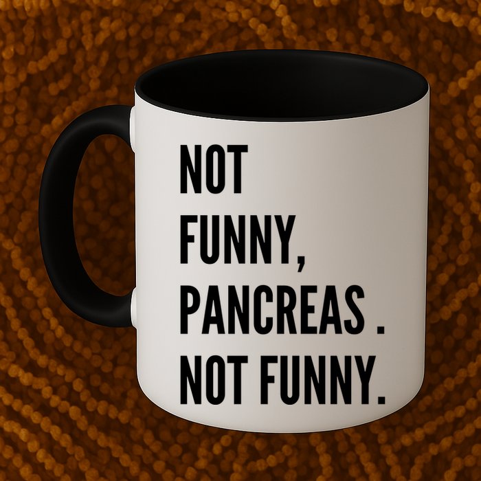Not Funny Pancreas Not Funny Mug