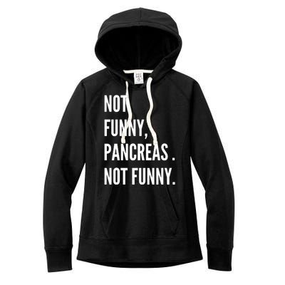 Not Funny Pancreas Not Funny Women's Fleece Hoodie