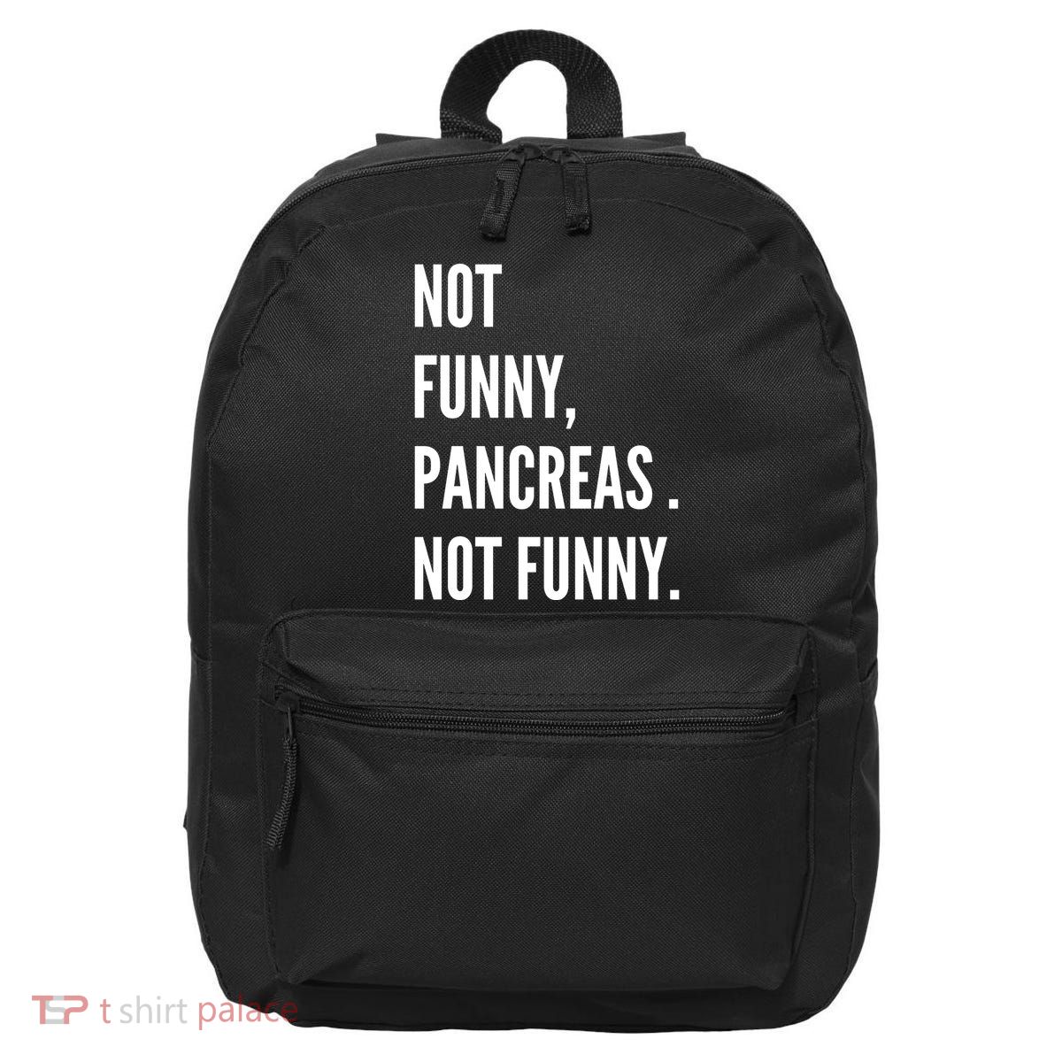 Not Funny Pancreas Not Funny 16 in Basic Backpack