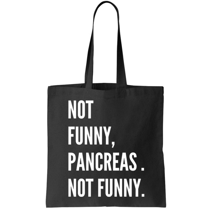 Not Funny Pancreas Not Funny Bag