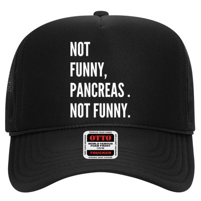 Not Funny Pancreas Not Funny Trucker Hat