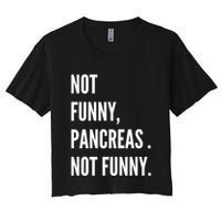 Not Funny Pancreas Not Funny Crop Top