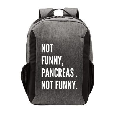 Not Funny Pancreas Not Funny Vector Backpack