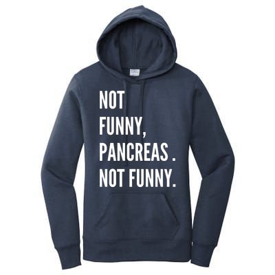 Not Funny Pancreas Not Funny Women's Pullover Hoodie