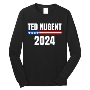 Nugent For President 2024 Long Sleeve Shirt