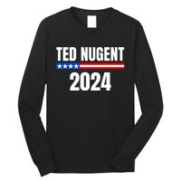 Nugent For President 2024 Long Sleeve Shirt