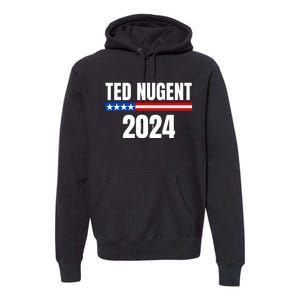 Nugent For President 2024 Premium Hoodie