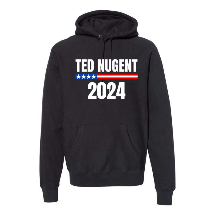 Nugent For President 2024 Premium Hoodie