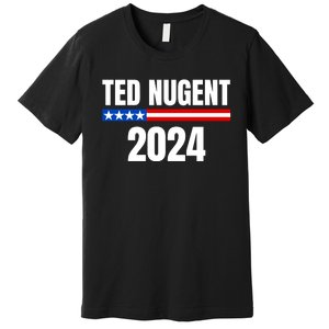 Nugent For President 2024 Premium T-Shirt