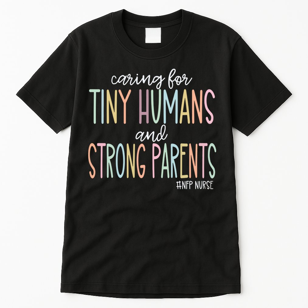 Nurse Family Partnership Nfp Nurse Tall T-Shirt