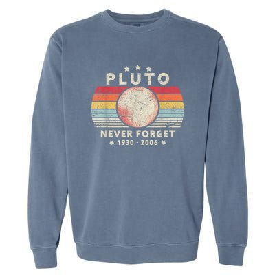 Never Forget Pluto Shirt. Retro Style Funny Space, Science Garment-Dyed Sweatshirt