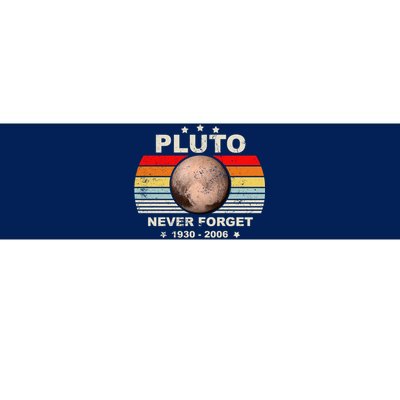 Never Forget Pluto Bumper Sticker