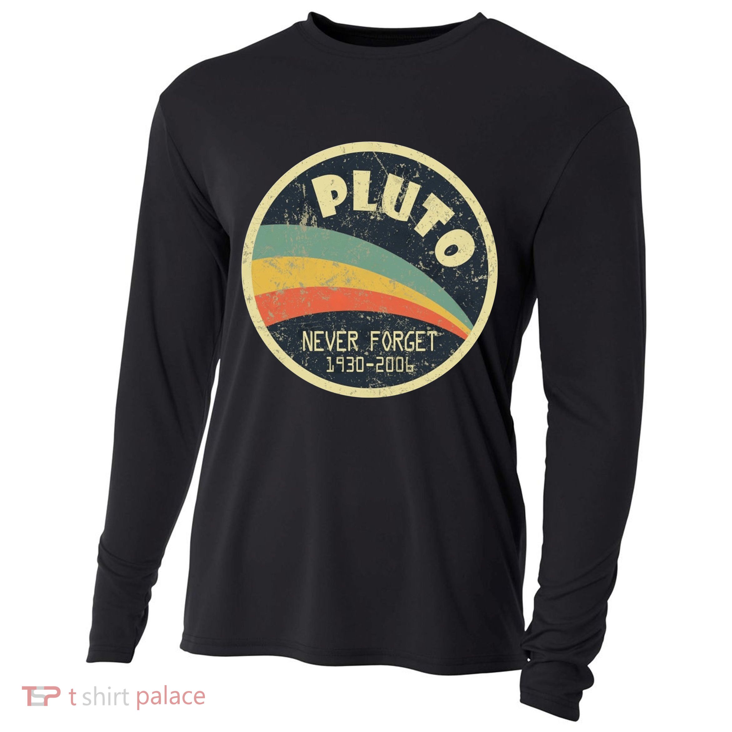 Never Forget Planet Pluto Retro Vintage Cooling Performance Long Sleeve Crew