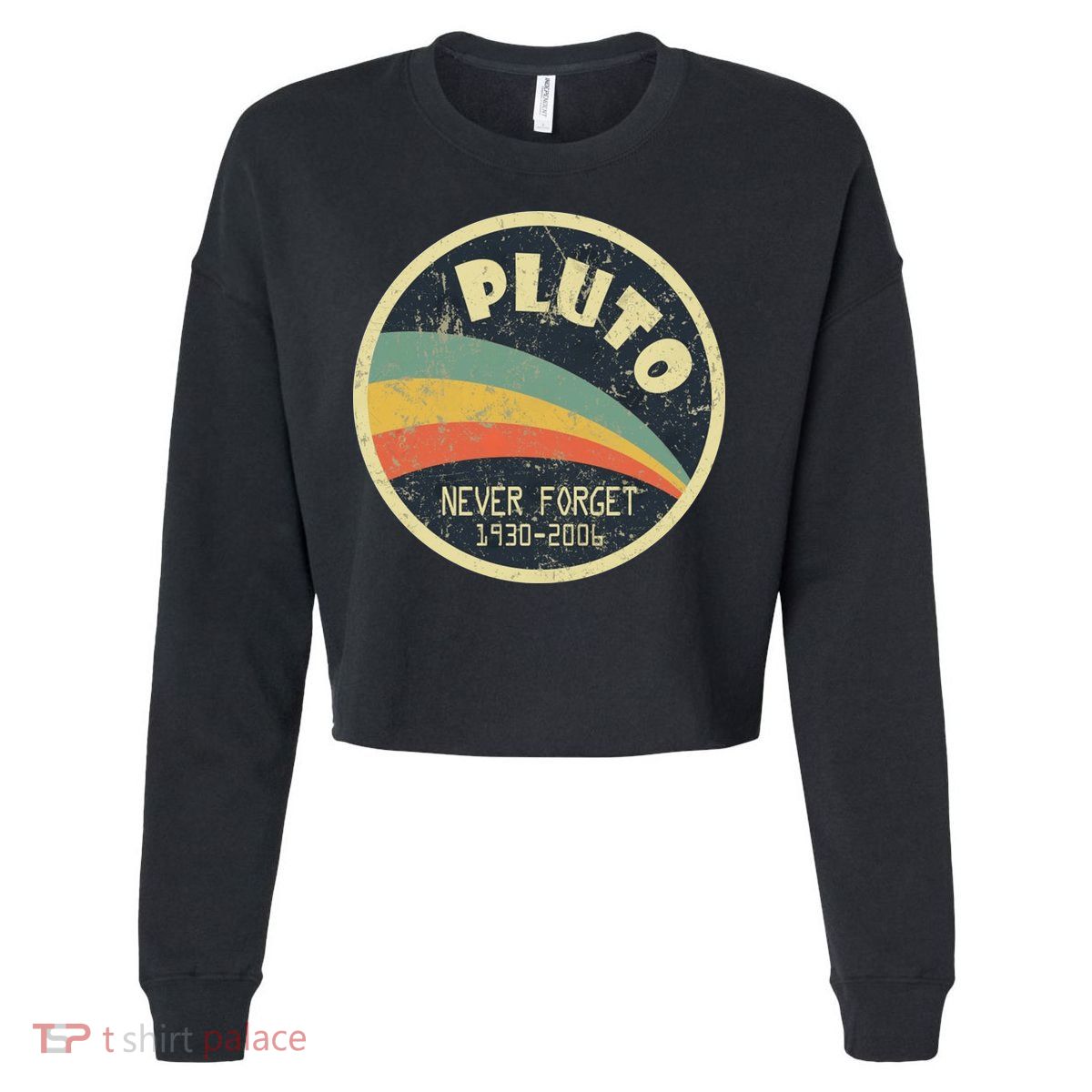 Never Forget Planet Pluto Retro Vintage Cropped Pullover Crew