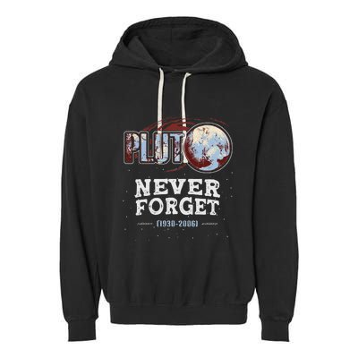 Never Forget Pluto Funny Space Planet Astronomer Garment-Dyed Fleece Hoodie