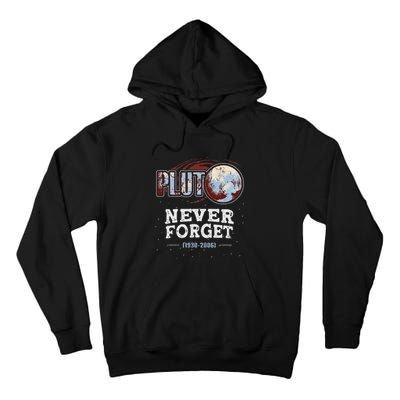 Never Forget Pluto Funny Space Planet Astronomer Tall Hoodie