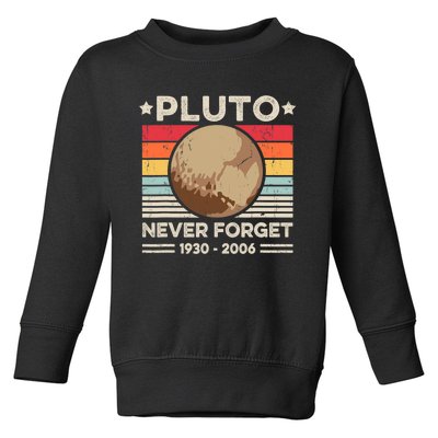 Never Forget Pluto s Funny Retro Planet Space Science Toddler Sweatshirt