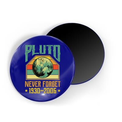 Never Forget Pluto Cool Gift Magnet