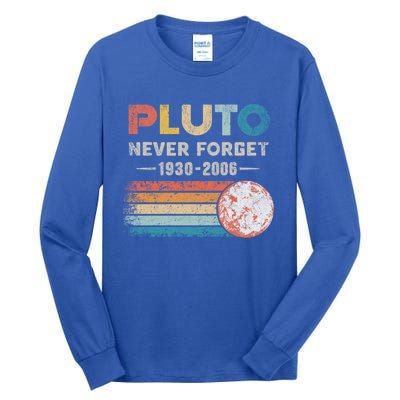 Never Forget Pluto Gift Retro Style Funny Space Science Great Gift Tall Long Sleeve T-Shirt