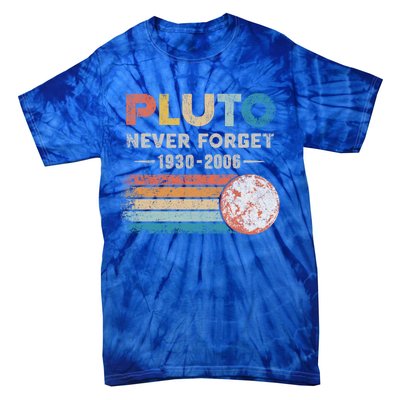 Never Forget Pluto Gift Retro Style Funny Space Science Great Gift Tie-Dye T-Shirt