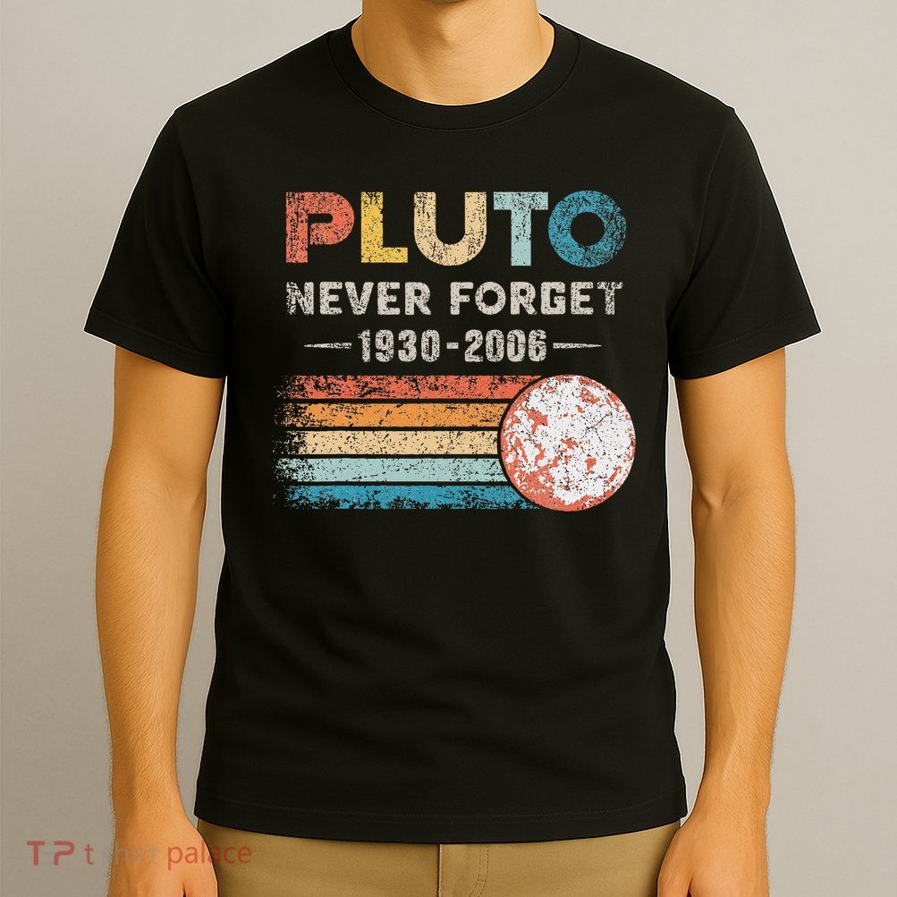 Never Forget Pluto Vintage Retro Funny Space Science T-Shirt