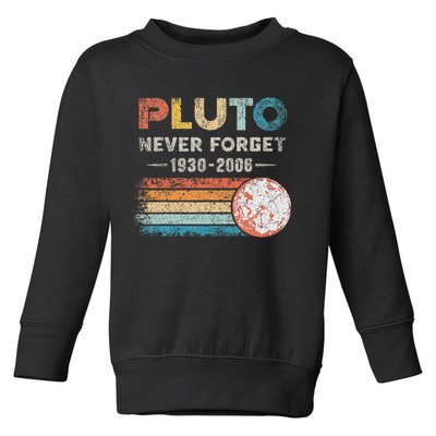Never Forget Pluto Vintage Retro Funny Space Science Toddler Sweatshirt