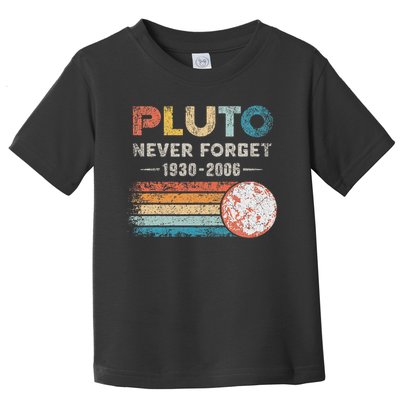 Never Forget Pluto Vintage Retro Funny Space Science Toddler T-Shirt
