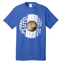 Never Forget Pluto Gift Funny Astronomy Planet Graphic Cool Gift Tall T-Shirt