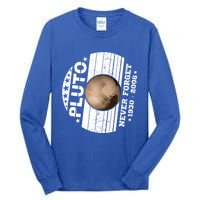 Never Forget Pluto Gift Funny Astronomy Planet Graphic Cool Gift Tall Long Sleeve T-Shirt