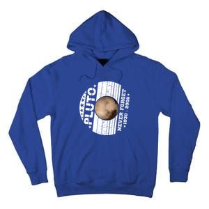 Never Forget Pluto Gift Funny Astronomy Planet Graphic Cool Gift Tall Hoodie