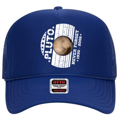 Never Forget Pluto Gift Funny Astronomy Planet Graphic Cool Gift High Crown Mesh Back Trucker Hat