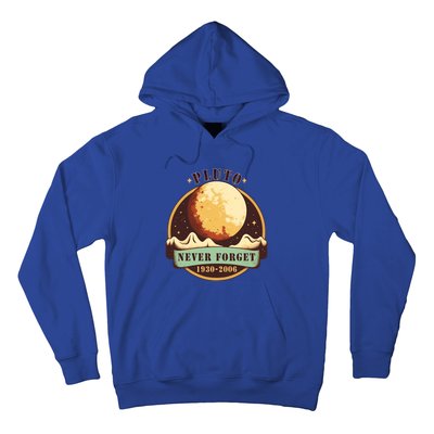 Never Forget Pluto Cute Gift Retro Style Funny Space Science Gift Hoodie