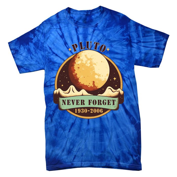 Never Forget Pluto Cute Gift Retro Style Funny Space Science Gift Tie-Dye T-Shirt