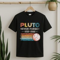 Never Forget Pluto Retro Style Funny Space Science T-Shirt