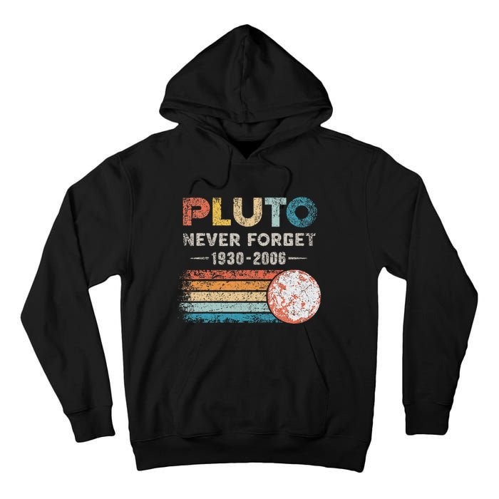 Never Forget Pluto Retro Style Funny Space Science Tall Hoodie