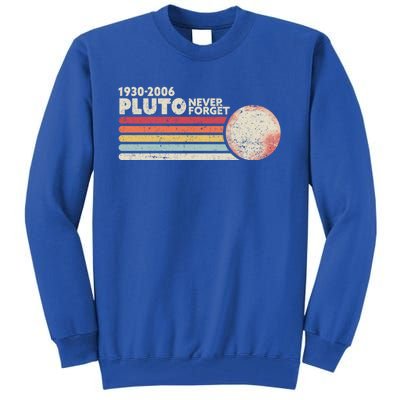 Never Forget Pluto Retro Science Gift Tall Sweatshirt