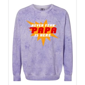 Never Fear Papa Is Here Colorblast Crewneck Sweatshirt