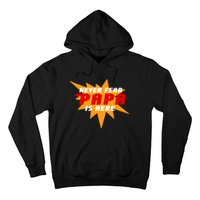 Never Fear Papa Is Here Hoodie