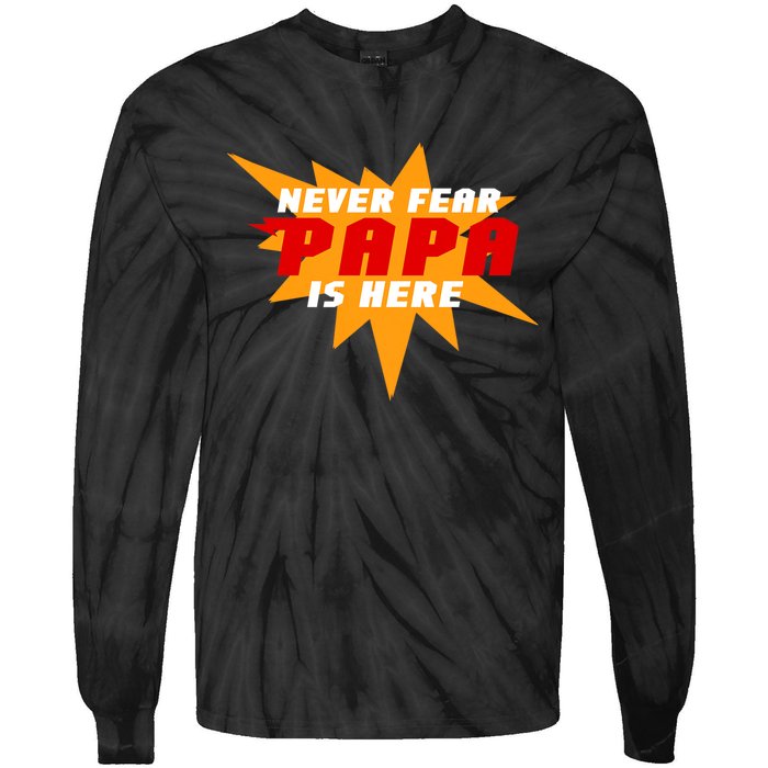 Never Fear Papa Is Here Tie-Dye Long Sleeve Shirt