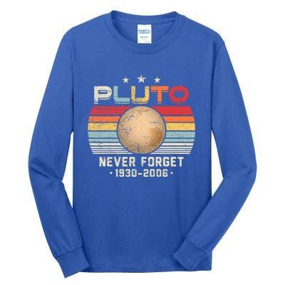 Never Forget Pluto Retro Funny Science Space Tall Long Sleeve T-Shirt