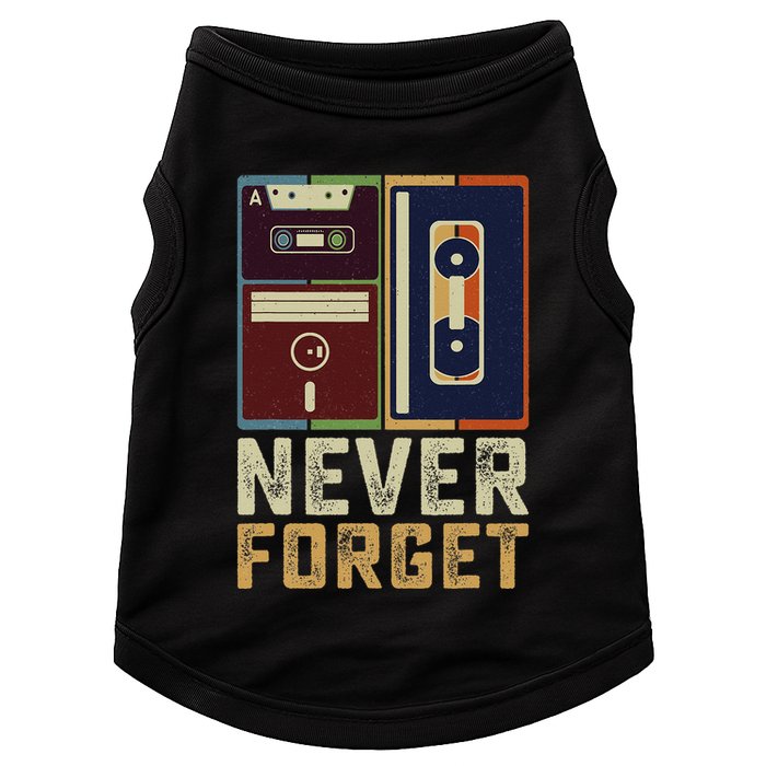 Never Forget Retro Vintage Cool 80s 90s Funny Geeky Nerdy Doggie Tank