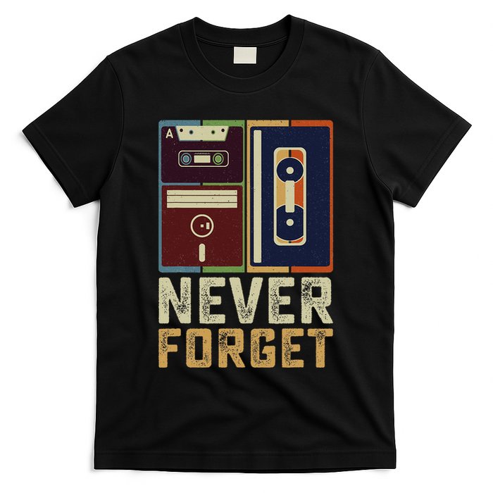 Never Forget Retro Vintage Cool 80s 90s Funny Geeky Nerdy T-Shirt