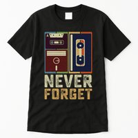 Never Forget Retro Vintage Cool 80s 90s Funny Geeky Nerdy Tall T-Shirt