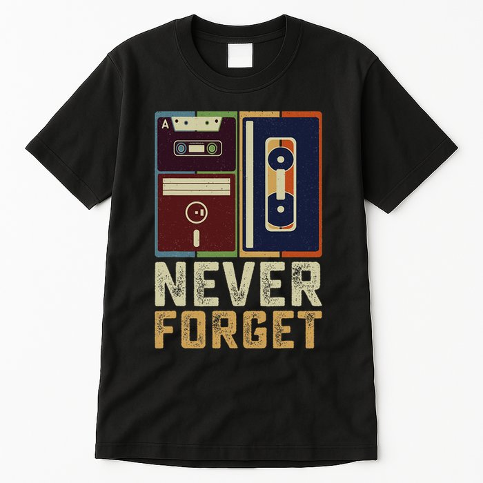 Never Forget Retro Vintage Cool 80s 90s Funny Geeky Nerdy Tall T-Shirt
