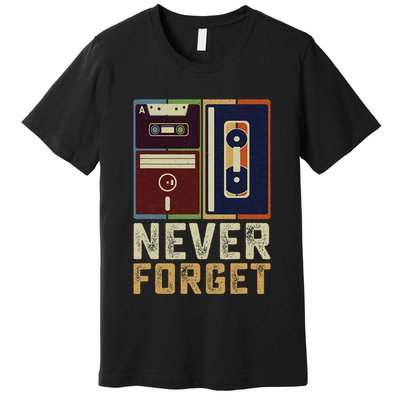 Never Forget Retro Vintage Cool 80s 90s Funny Geeky Nerdy Premium T-Shirt